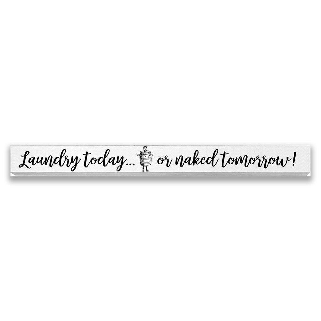 Skinny Words: Laundry Today or Naked Tomorrow