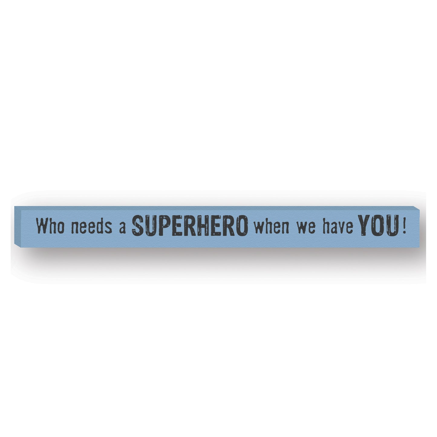 Inspirational Skinny Stick Plaques