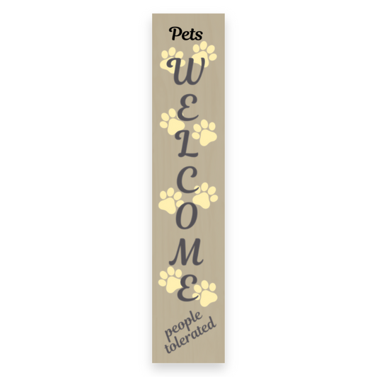 Pets Welcome People Tolerated Porch Board